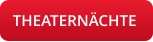 THEATERNÄCHTE