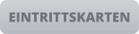 EINTRITTSKARTEN