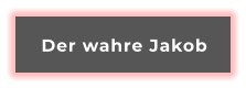 Der wahre Jakob