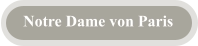Notre Dame von Paris