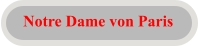 Notre Dame von Paris